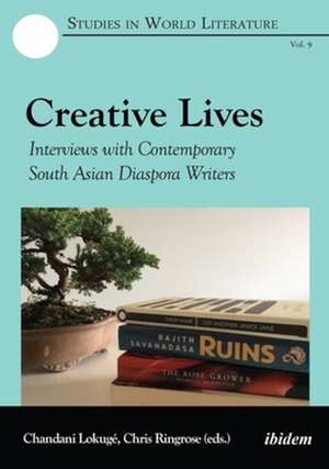 Creative Lives – Interviews with Contemporary South Asian Diaspora Writers de Chandani Lokuge