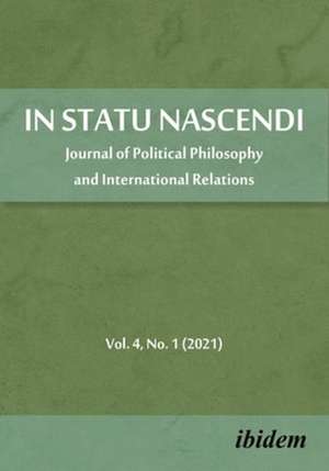 In Statu Nascendi – Journal of Political Philosophy and International Relations
2021/1 de Piotr Pietrzak