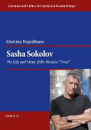 Sasha Sokolov: The Life and Work of the Russian Proet de Martina Napolitano