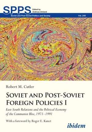 Soviet and Post-Soviet Foreign Policies I de Robert M. Cutler