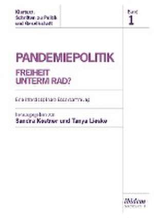 Pandemiepolitik. Freiheit unterm Rad? de Sandra Lieske Kostner