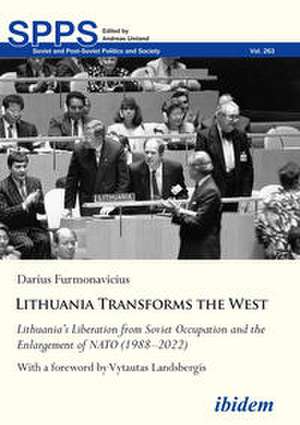 Lithuania Transforms the West de Darius Furmonavicius