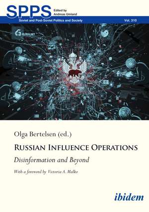 Russian Influence Operations: Disinformation and Beyond de Prof Dr Olga Bertelsen