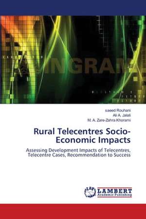 Rural Telecentres Socio-Economic Impacts de saeed Rouhani