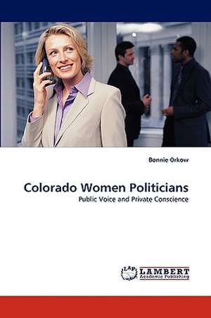 Colorado Women Politicians de Bonnie Orkow