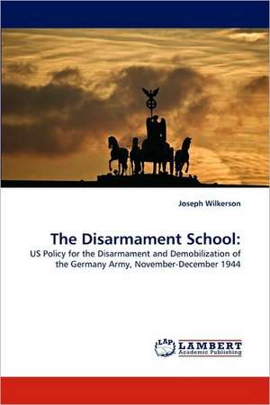 The Disarmament School de Joseph Wilkerson