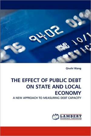 Effect of Public Debt on State and Local Economy de Qiushi Wang