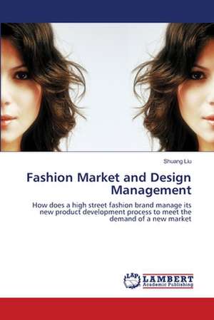 Fashion Market and Design Management de Shuang Liu