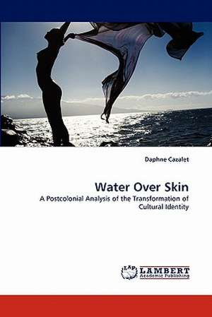 Water Over Skin de Daphne Cazalet