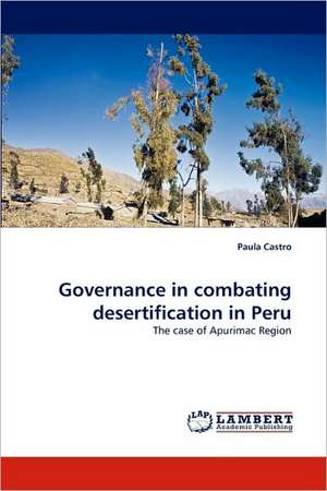 Governance in combating desertification in Peru de Paula Castro