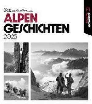 Alpengeschichten Kalender 2025 de Heimhuber