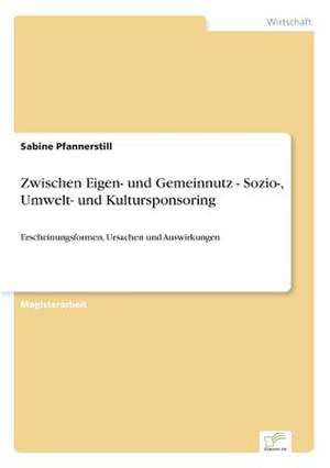 Zwischen Eigen- und Gemeinnutz - Sozio-, Umwelt- und Kultursponsoring de Sabine Pfannerstill