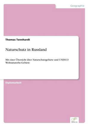 Naturschutz in Russland de Thomas Tennhardt