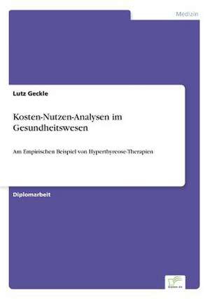 Kosten-Nutzen-Analysen im Gesundheitswesen de Lutz Geckle