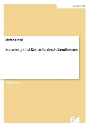 Steuerung und Kontrolle des Außendienstes de Stefan Scheil