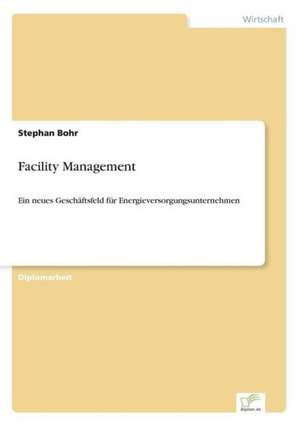 Facility Management de Stephan Bohr