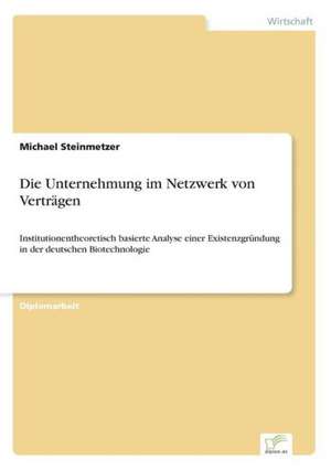 Die Unternehmung im Netzwerk von Verträgen de Michael Steinmetzer