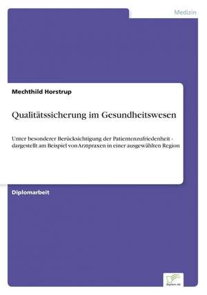 Qualitätssicherung im Gesundheitswesen de Mechthild Horstrup