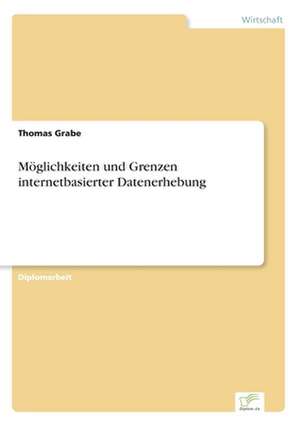 Möglichkeiten und Grenzen internetbasierter Datenerhebung de Thomas Grabe