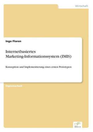 Internetbasiertes Marketing-Informationssystem (IMIS) de Ingo Floren