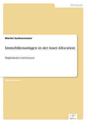 Immobilienanlagen in der Asset Allocation de Martin Sachsenmaier