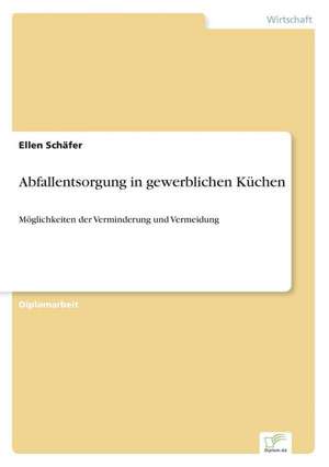 Abfallentsorgung in gewerblichen Küchen de Ellen Schäfer