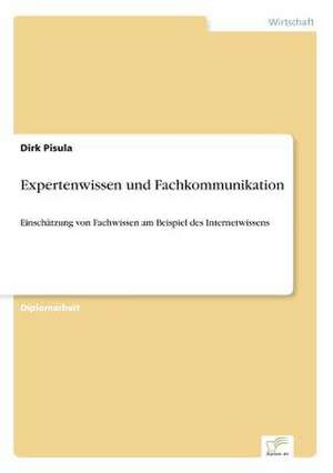 Expertenwissen und Fachkommunikation de Dirk Pisula