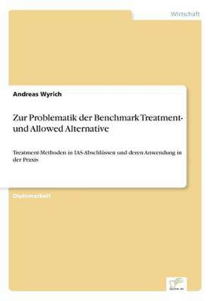 Zur Problematik der Benchmark Treatment- und Allowed Alternative de Andreas Wyrich