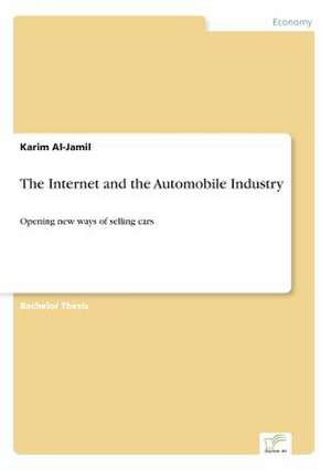 The Internet and the Automobile Industry de Karim Al-Jamil