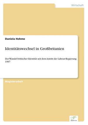 Identitätswechsel in Großbritanien de Daniela Hohme