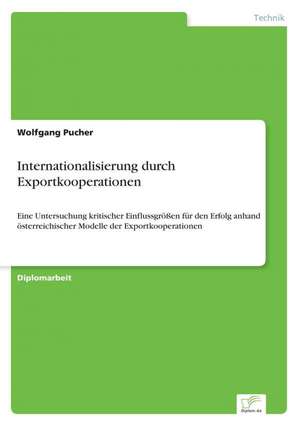 Internationalisierung durch Exportkooperationen de Wolfgang Pucher