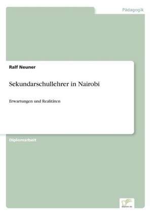 Sekundarschullehrer in Nairobi de Ralf Neuner