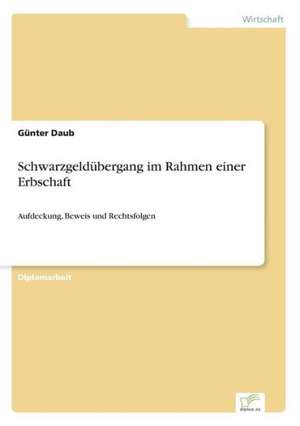 Schwarzgeldübergang im Rahmen einer Erbschaft de Günter Daub