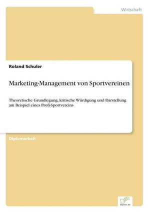 Marketing-Management von Sportvereinen de Roland Schuler