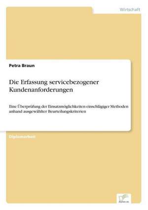 Die Erfassung servicebezogener Kundenanforderungen de Petra Braun