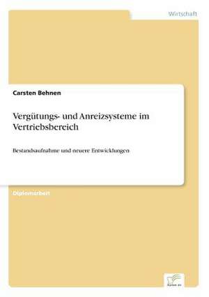 Vergütungs- und Anreizsysteme im Vertriebsbereich de Carsten Behnen