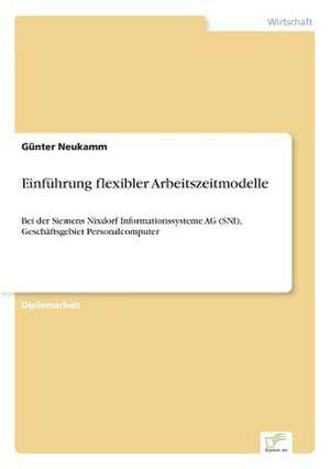 Einführung flexibler Arbeitszeitmodelle de Günter Neukamm