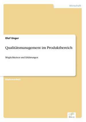 Qualitätsmanagement im Produktbereich de Olaf Unger