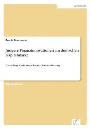 Jüngere Finanzinnovationen am deutschen Kapitalmarkt de Frank Borrmann