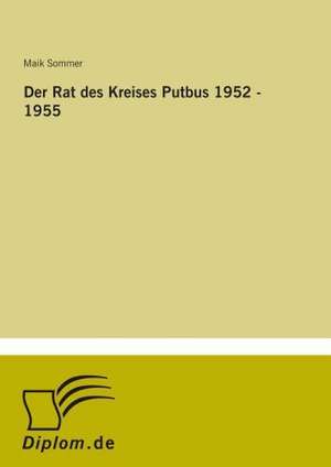 Der Rat des Kreises Putbus 1952 - 1955 de Maik Sommer