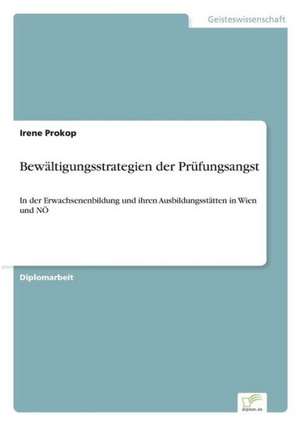 Bewältigungsstrategien der Prüfungsangst de Irene Prokop