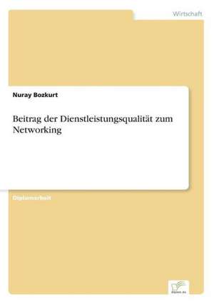 Beitrag der Dienstleistungsqualität zum Networking de Nuray Bozkurt