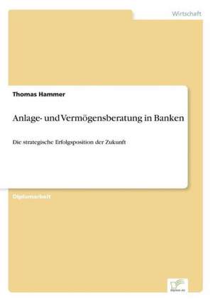 Anlage- und Vermögensberatung in Banken de Thomas Hammer