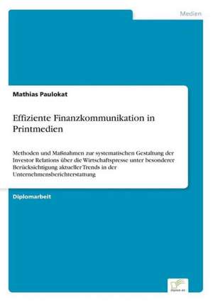 Effiziente Finanzkommunikation in Printmedien de Mathias Paulokat