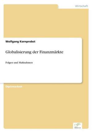 Globalisierung der Finanzmärkte de Wolfgang Kornprobst