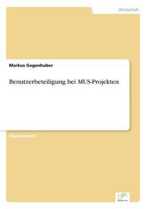 Benutzerbeteiligung bei MUS-Projekten de Markus Gegenhuber