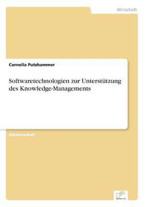 Softwaretechnologien zur Unterstützung des Knowledge-Managements de Cornelia Putzhammer