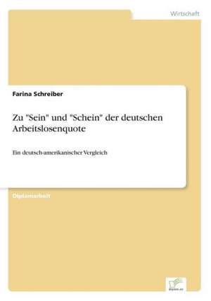 Zu "Sein" und "Schein" der deutschen Arbeitslosenquote de Farina Schreiber