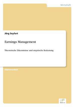 Earnings Management de Jörg Seyfart