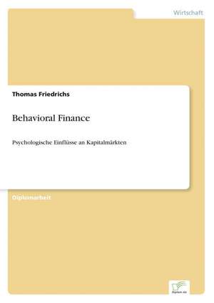 Behavioral Finance de Thomas Friedrichs